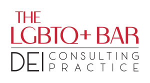 The LGBTQ+ Bar - DEI Consulting Practice